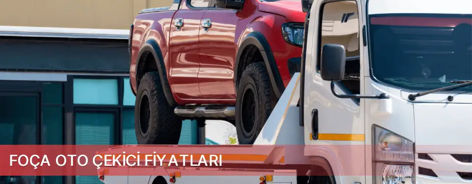 Foça İlçemi Oto Çekici Fiyatları